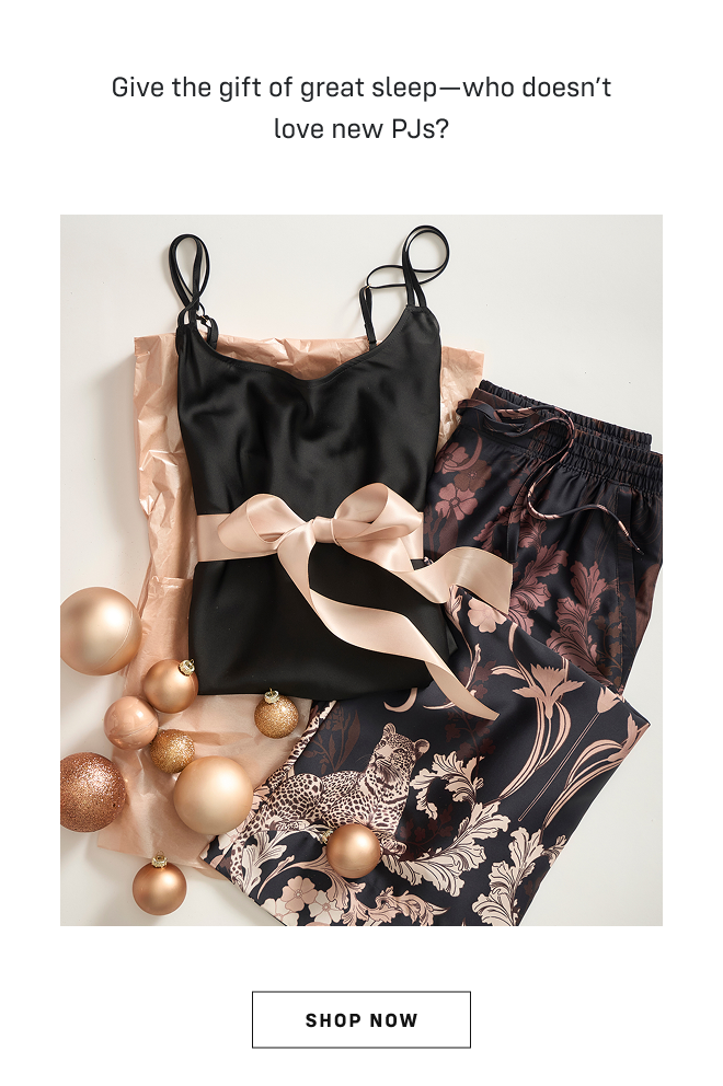 Give the gift of great sleep—who doesn’t love new PJs? Shop Now