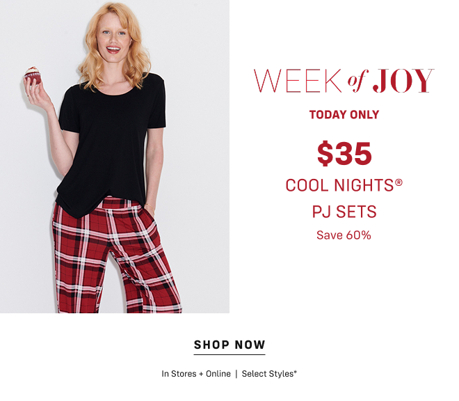 Week of Joy Today Only $35 Cool Nights Sets. Save 60% Shop Now In Stores + Online  |  Select Styles*
