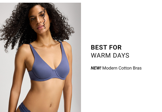 BEST for warm days NEW! Modern Cotton Bras