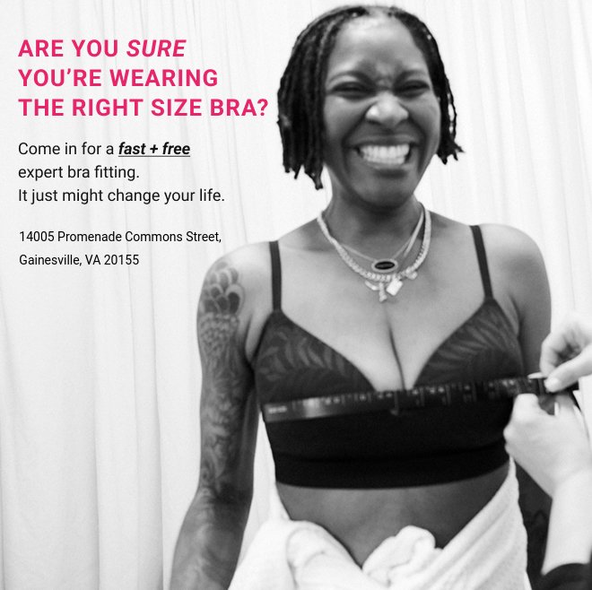 Are you sure you’re wearing the right size bra? Come in for for a fast + free expert bra fitting. It just might change your life.