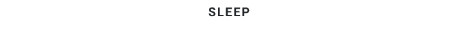 SLEEP
