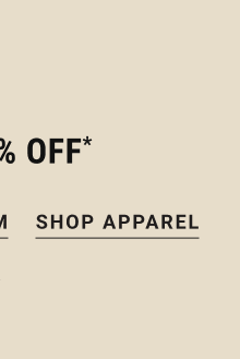 Wanna Save Even More? New Styles Up to 50% off* Shop Apparel *Full-Price styles | Exclusions apply