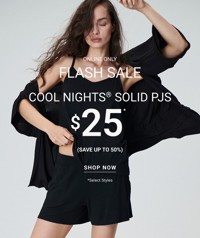 Online only flash sale Cool nights® solid pjs $25* (Save up to 50%) shop now *select styles