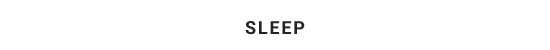 SLEEP