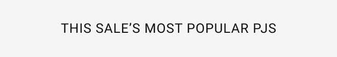 this sale’s most popular pjs