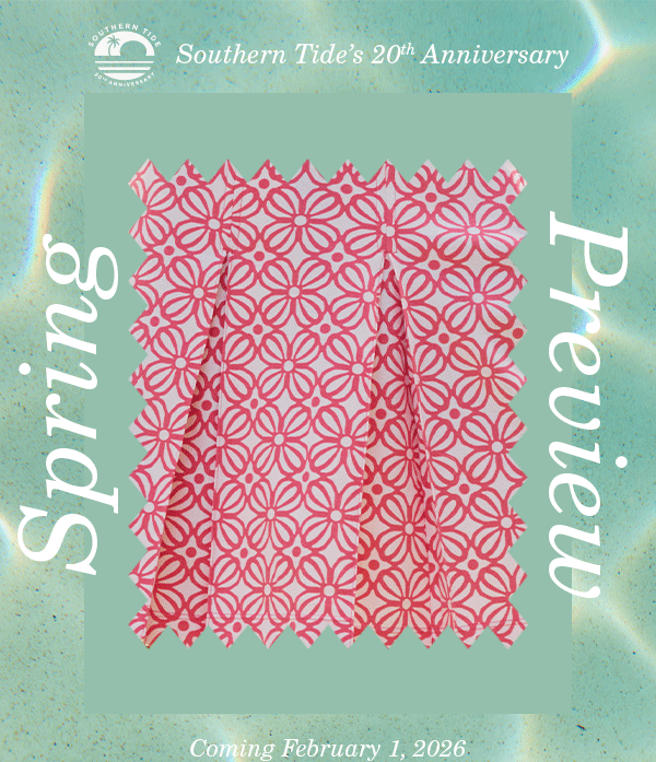 Southern Tide's 20th Anniversary. Spring Preview. Rotating images of up close product. Coming February 1, 2026