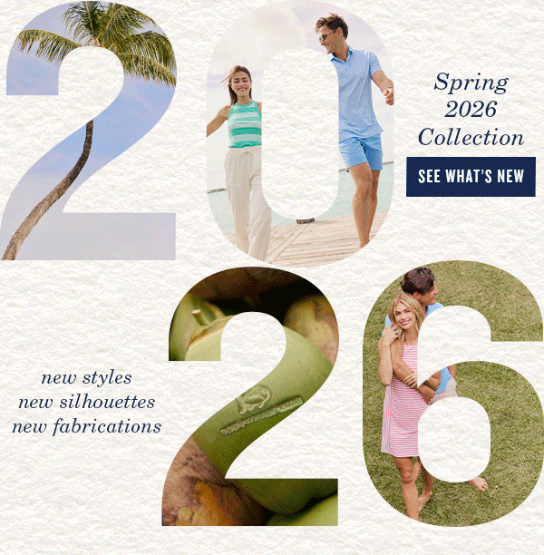 2026 Spring Collection. New styles, silhouettes, and fabrications. See What's New.
