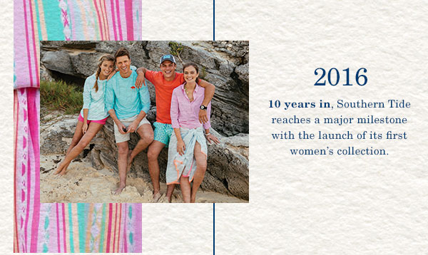 2016 - 10 years in, Southern Tide reaches a major milestone with the launch of its first women's collection. Photo of 2 men and 2 women on the beach.