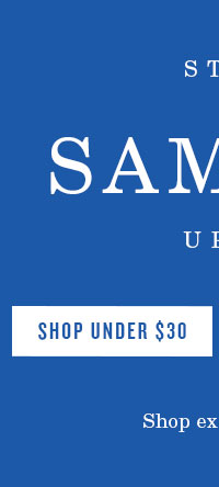 Sample Sale Starting Now. Up to 70% Off. Shop Under $30.