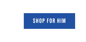 Shop for him.