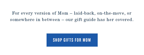 Shop gifts for mom.