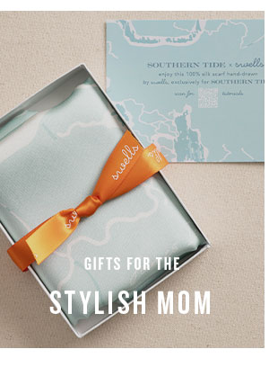 Gifts for the stylish mom.
