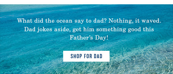 Shop for dad.