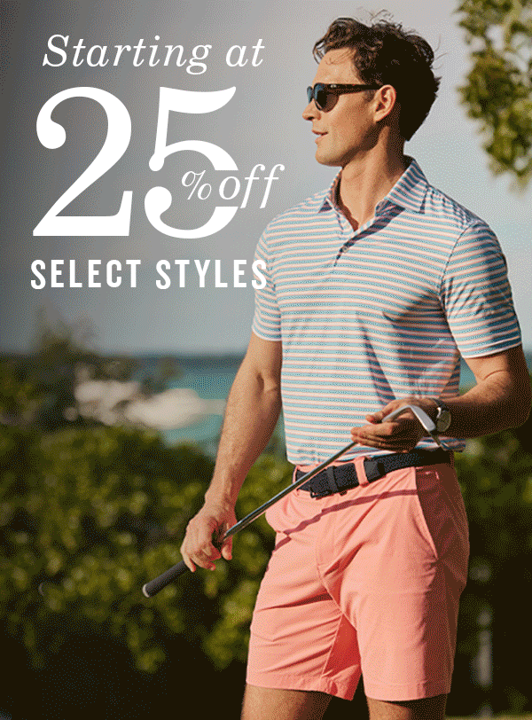 Starting at 25% off select styles. Roatating images of women's dresses and swim and men's polos, shorts, and swim.