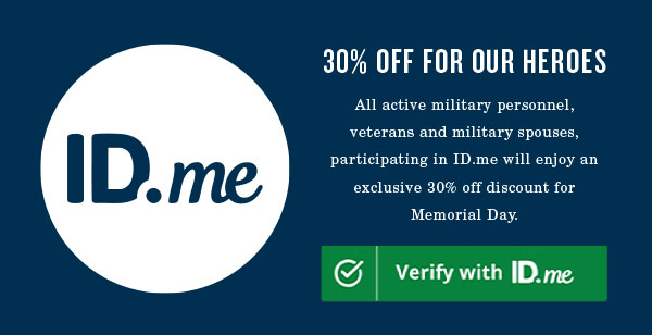 30% off for our heroes. All active military personnel, veterans and military spouses participating in ID.me will enjoy an exclusive 30% off discount for Memorial Day.
