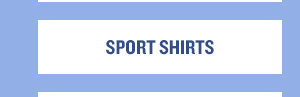 Sport shirts.