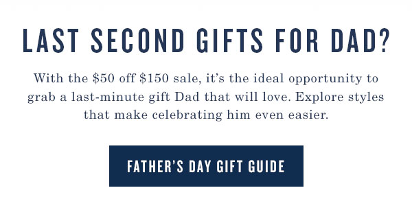 Last second gifts for dad? Shop Father's Day Gift Guide.