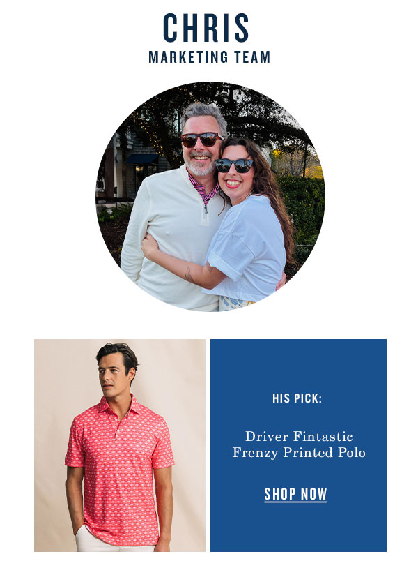 Chris, marketing team. His pick: Driver Fintastic Frenzy Printed Polo.