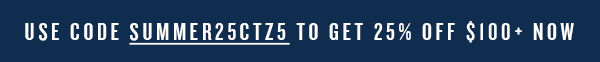 use code SUMMER25CTZ5 to get 25% off $100+ now!