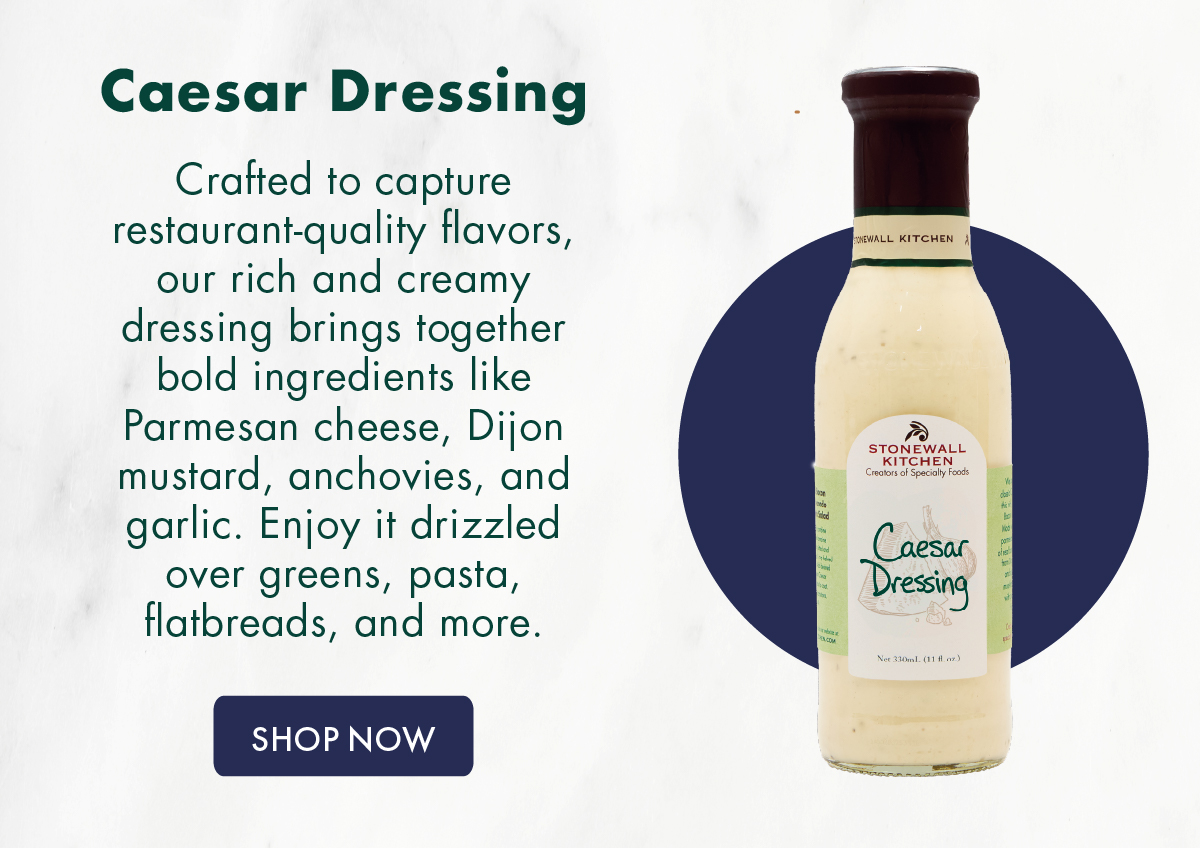 Caesar Dressing  Crafted to capture restaurant-quality flavors, our rich and creamy dressing brings together bold ingredients like Parmesan cheese, Dijon mustard, anchovies, and garlic. Enjoy it drizzled over greens, pasta, flatbreads, and more. Shop Now