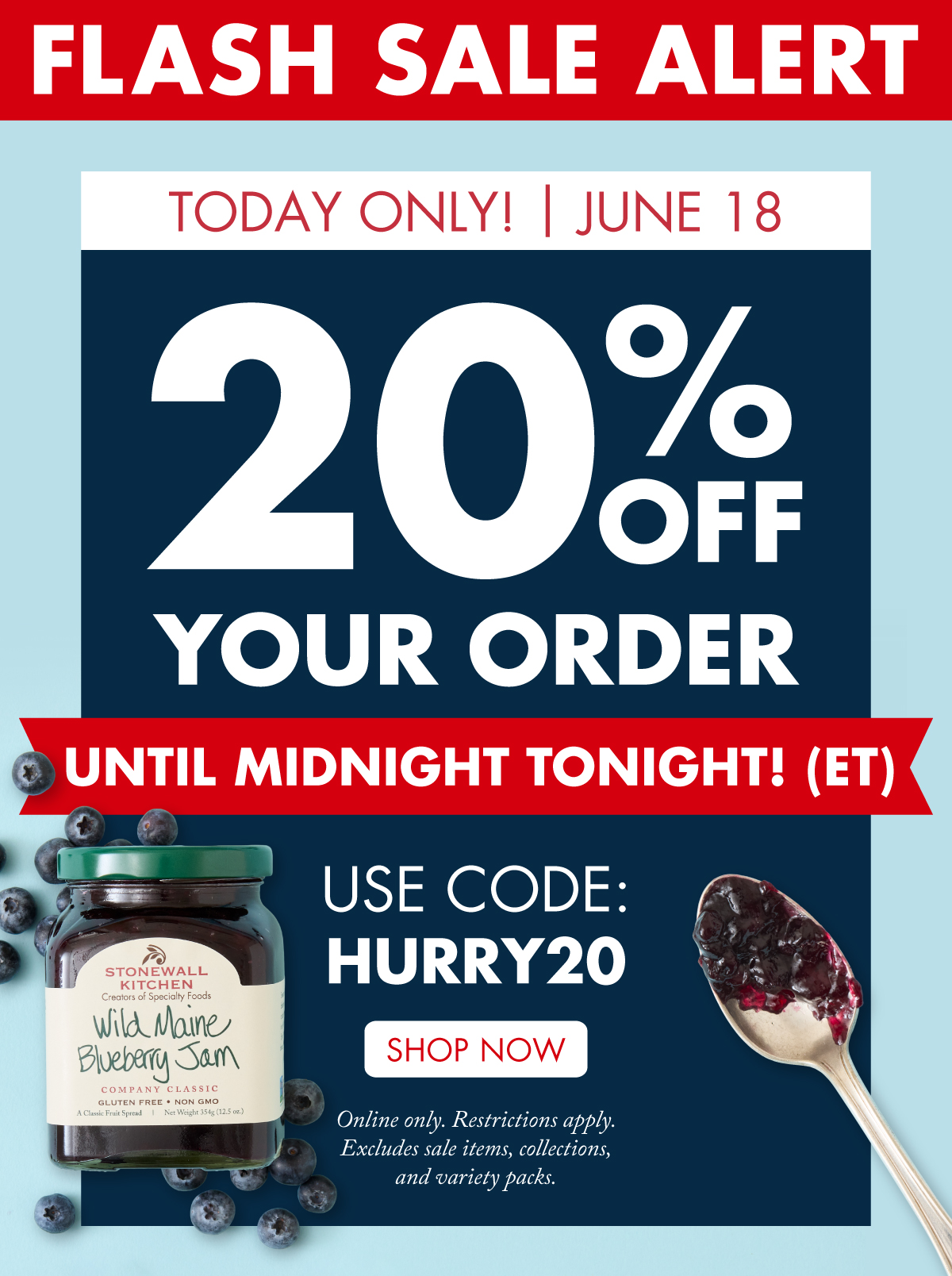 Today Only | June 18 Flash Sale Alert! 20% OFF Your Order Until Midnight Tonight! (ET) Online only. Restrictions apply. Excludes sale items, collections, and variety packs. Shop Now | Use Code: HURRY20