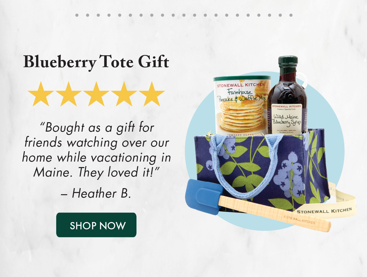 Blueberry Tote Gift ***** “Bought as a gift for friends watching over our home while vacationing in Maine. They loved it!” – Heather B.  Shop Now