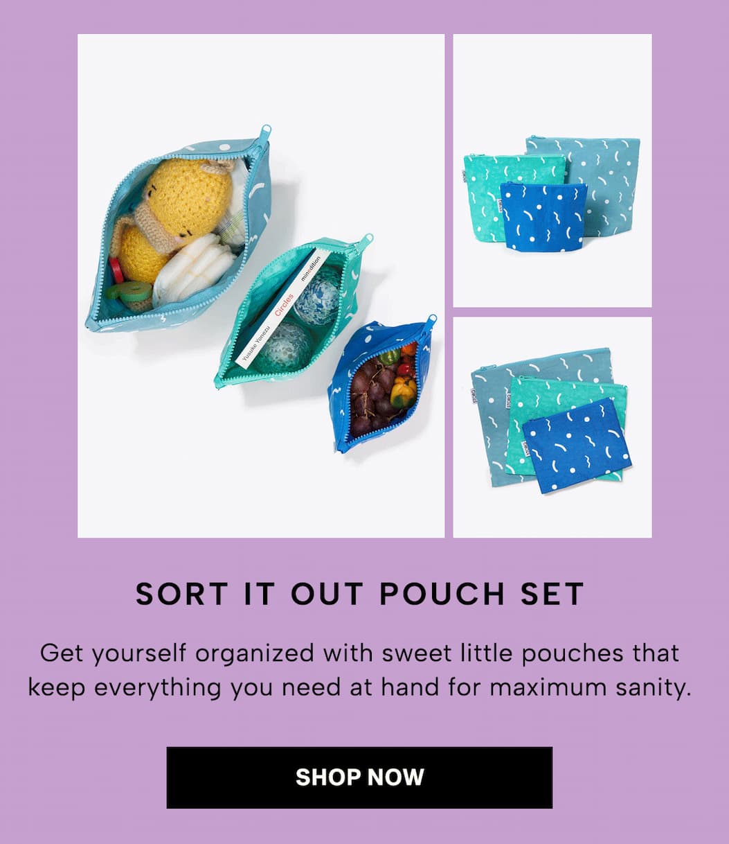 Get yourself organized with sweet little pouches that keep everything you need at hand for maximum sanity
