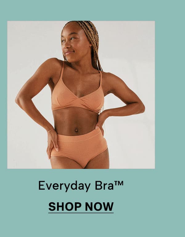 Everyday Bra ™