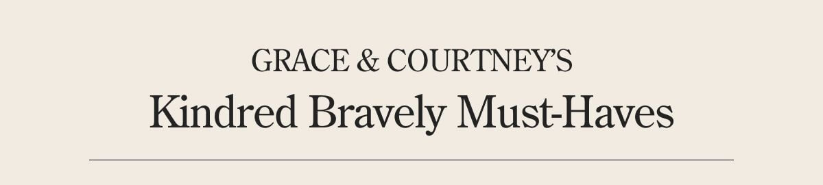 Grace & Courtney's KB Must-Haves