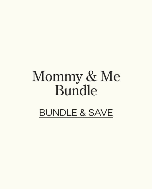 the Mommy & Me Bundle