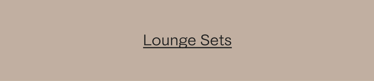 Lounge sets