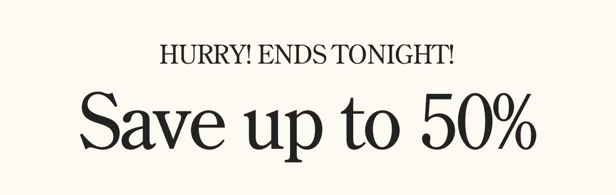 Ends Tonight