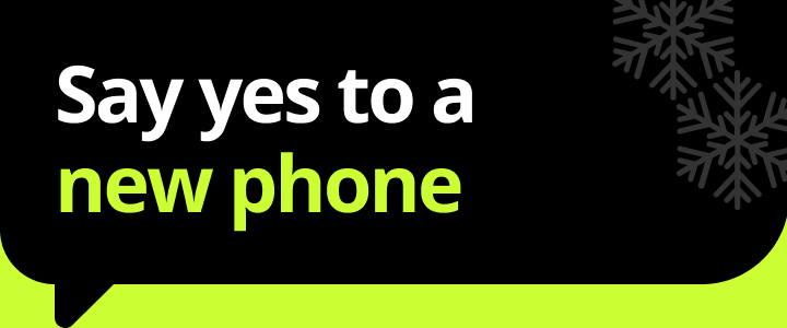 Say yes to a new phone
