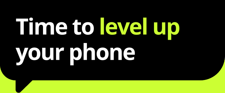 Time to level up your phone