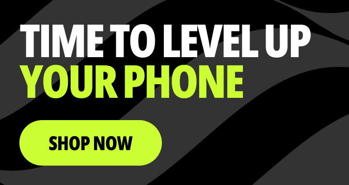 Time to level up your phone. Shop now.