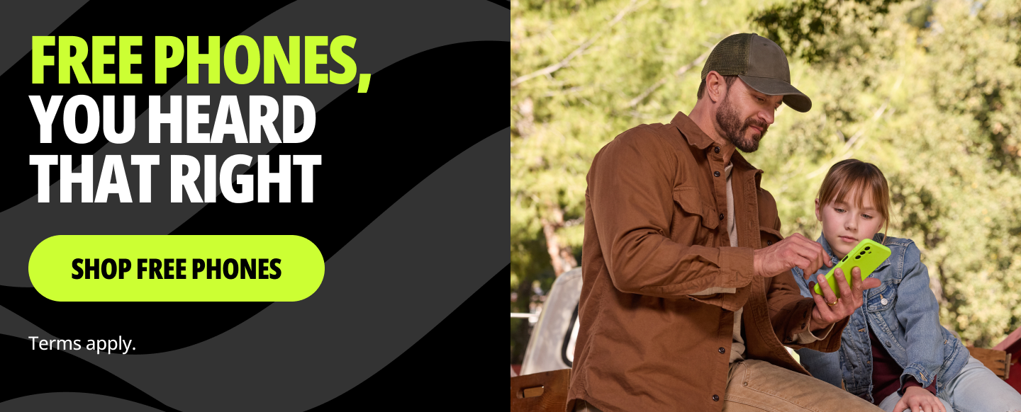 Free phones, you heard that right. Shop free phones. Terms apply.