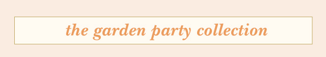 Shop Garden Party!