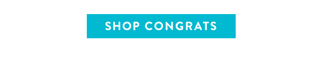 Shop Congrats Gifts!