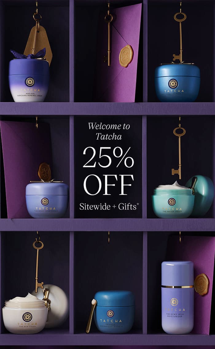 Welcome to Tatcha 25% Off Sitewide + Gifts*