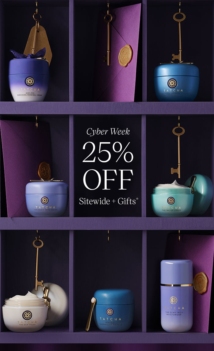 Cyber Week 25% Off Sitewide + Gifts*