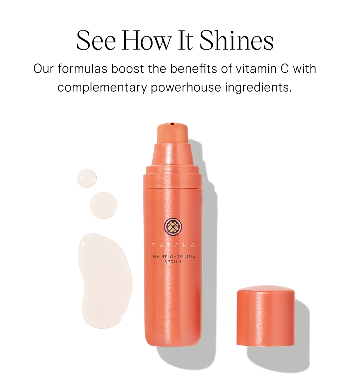 See How it Shines Our formulas boost the benefits of vitamin C with complementary powerhouse ingredients.