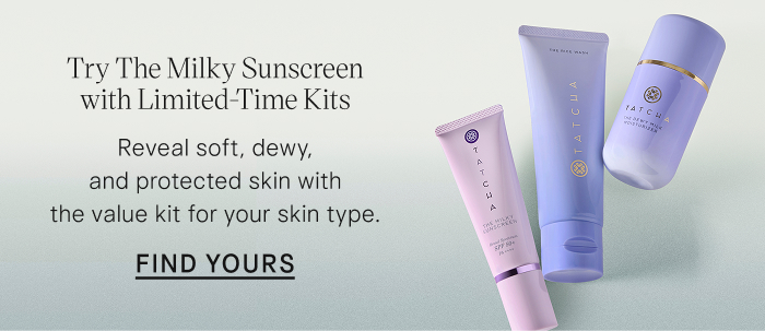 Try The Milky Sunscreen with Limited-Time Kits. Reveal soft, dewy, and protected skin with the value kit for your skin type. Find Yours