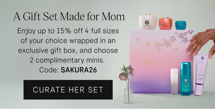 Make a curated gift set for mom at 15% off, wrapped in a gift box with 2 free minis. Code: SAKURA26