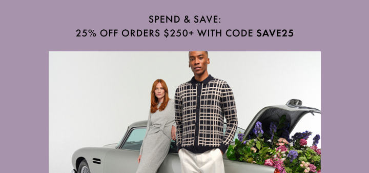 25% off $250+ with SAVE25