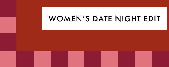 Shop Women's Date Night Edit