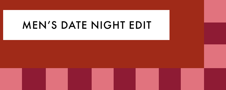 Shop Men's Date Night Edit