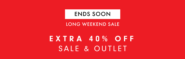 Long Weekend Sale Extra 40% OFF