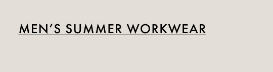 Men's Summer Workwear