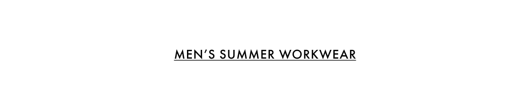 Men's Summer Workwear