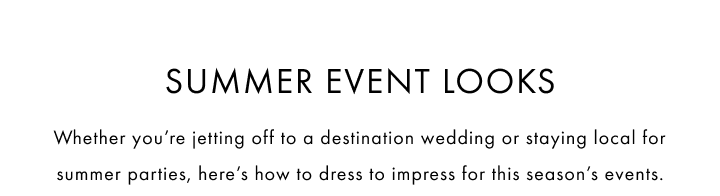 Summer Event Looks